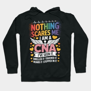 Nothing Scares Me I Am a CNA Funny Bold Rainbow Quote Hoodie